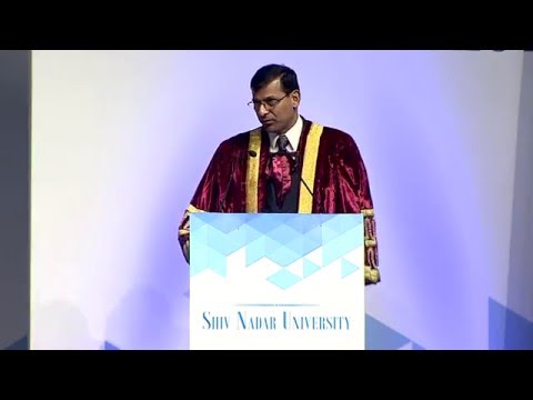 Dr. Raghuram Rajan’s address at Shiv Nadar University Convocation, May 7, 2016 (Part 1)