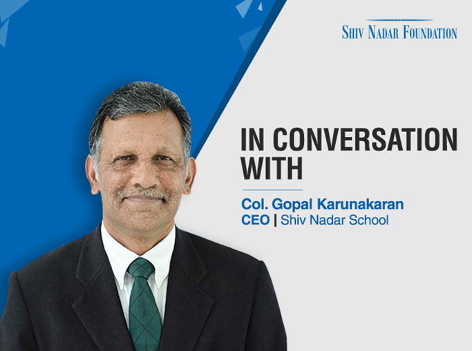 Gopal Karunakaran, CEO, Shiv Nadar School Shares his perspective on making schools 