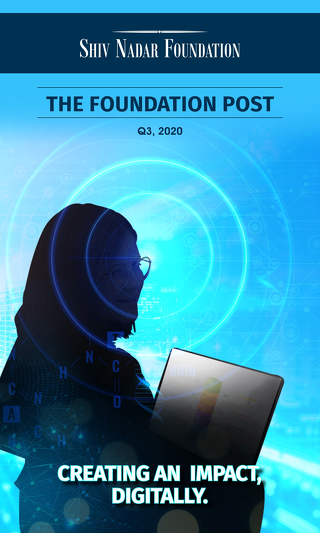The Foundation Post, Q3, 2020 : Shiv Nadar Foundation’s Newsletter